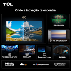 Smart TV 55” TCL 55C6K 4K QD-Mini Led 144Hz com Sistema Operacional Google TV