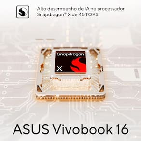 Notebook ASUS Vivobook 16 X1607QA Snapdragon X1 16GB RAM 1TB SSD Tela 16” Full HD LED Windows 11 Home Copilot+ PC