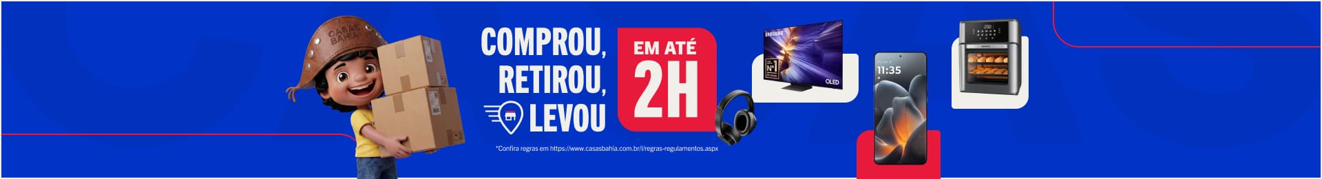 Comprou, retirou, levou em até 2h