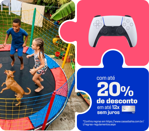 "Hora da Diversão Faça a alegria da criançada  com até 20% de desconto* em até 12x sem juros no cartão Casas Bahia*"