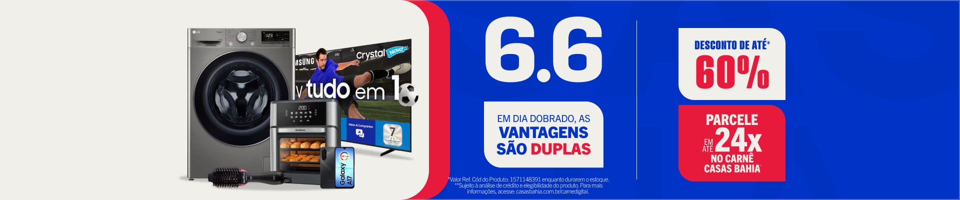 6.6 Em dia dobrado as ofertas são duplas