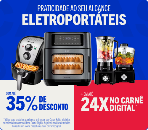 "Praticidade ao seu alcance  Eletroportáteis Com até 35% de desconto + Em até 24x no Carnê Digital*"