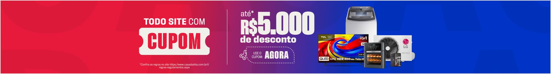 Todo o Site com Cupom de Até R$ 5.000 de Desconto | USE: CAMPEAO*