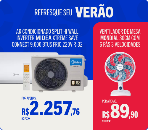 "Refresque seu Verão 1 - 55066653 - Ventilador de Mesa Mondial 30cm com 6 pás, 3 velocidades - Por apenas R$89,90 no Pix 2 - 1549279134 - Ar Condicionado Split Hi Wall TCL 9.000 Btus Frio 220v  - Por apenas R$1.799 no Pix ou Em até 12x Sem Juros "