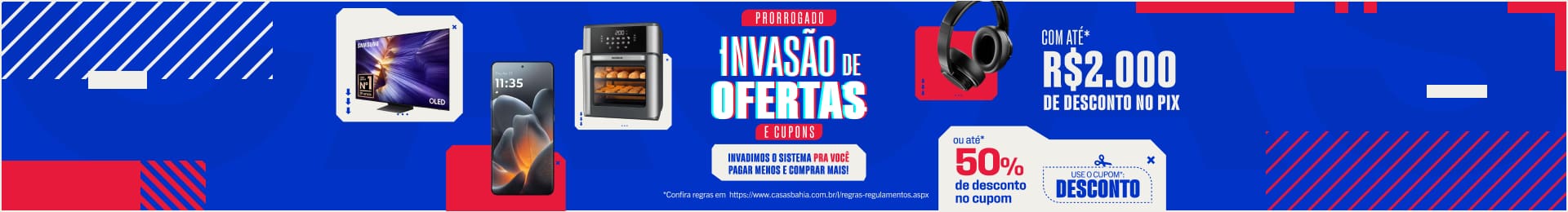 "Prorroga Invasão de Ofertas e Cupons Com mais de R$ 2.000,00 de desconto no pix ou até 50% no CUPOM* USE: DESCONTO"