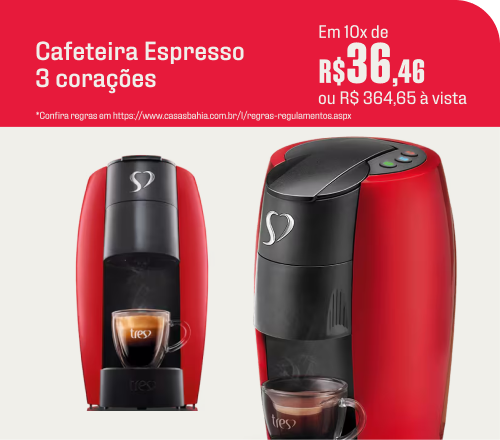 "Cafeteira Espresso 3 corações Em 10x de  R$36,46  ou R$ 364,65 à vista"