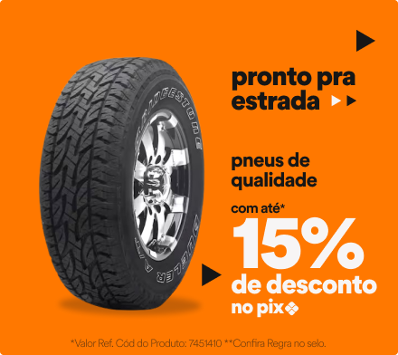 "Pronto pra estrada Pneus de qualidade 