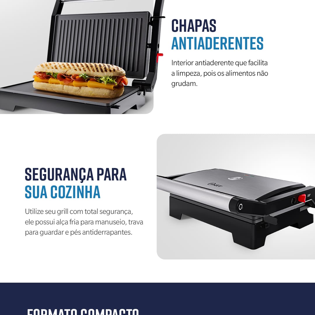 Praticidade e Versatilidade para Suas Refeições O Mini Grill Oster 2 em 1, modelo OGRL230, traz mais praticidade e saúde para suas refeições. Com a opção de usá-lo como grill ou sanduicheira, você pode preparar pratos deliciosos de forma ágil e eficiente. Seja para grelhar carnes ou preparar sanduíches, ele oferece uma solução rápida e sem complicações.