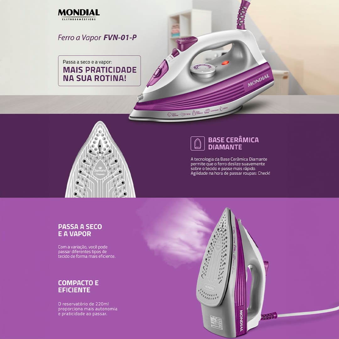 FFerro de Passar a Vapor Mondial FVN-01-P Conte com o Ferro Mondial FVN-01-P para deixar suas roupas lisinhas e impecáveis. Com a tecnologia da Base Cerâmica Diamante, ele desliza suavemente sobre o tecido, passando com mais rapidez. O aparelho pode ser utilizado no modo seco ou a vapor, o que garante menos esforço e mais eficiência para passar diferentes tipos de tecidos. 