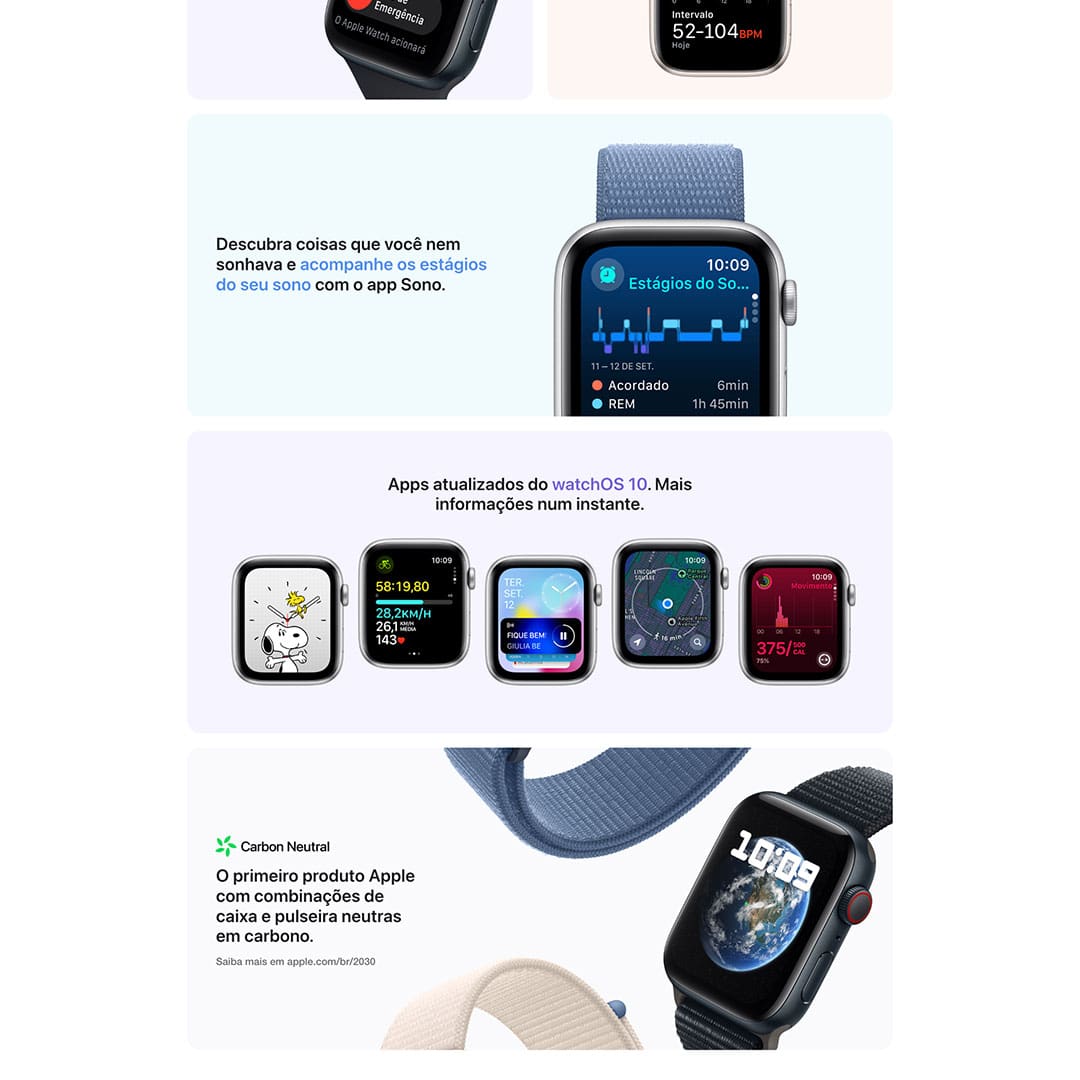 Para amar cada segundo. Acessível. Versátil. Para amar cada segundo. É muito Apple Watch por menos. Recursos essenciais para ajudar você a levar uma vida mais conectada, ativa, saudável e em segurança.