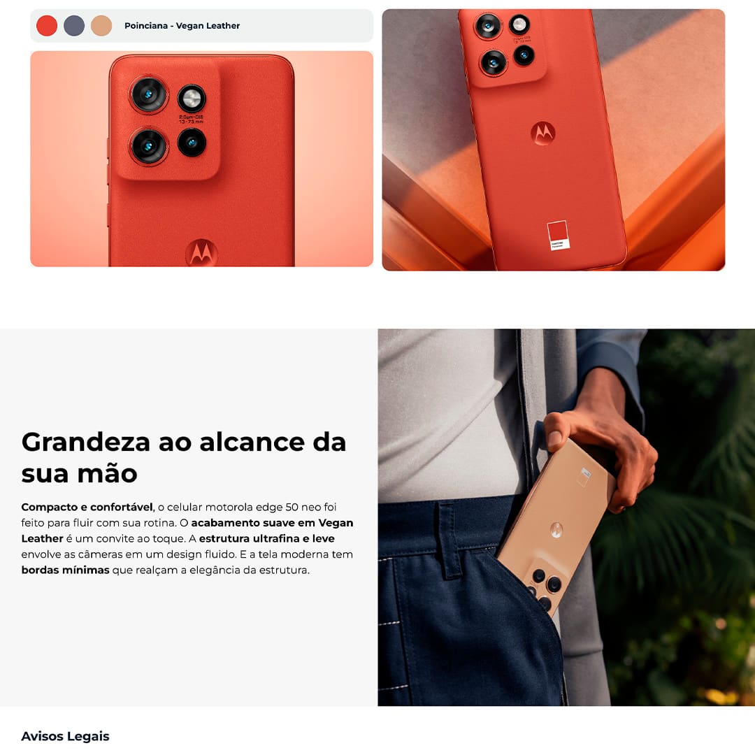 O Smartphone Motorola Edge 50 Neo oferece um desempenho notável com o avançado MediaTek Dimensity 7300 e 16GB de RAM, garantindo fluidez e eficiência em multitarefas. A tecnologia RAM Boost, que transforma parte do armazenamento interno em RAM virtual, e a ampla capacidade de até 256GB de armazenamento interno asseguram espaço de sobra para todos os seus dados. O Edge 50 Neo é equipado com uma câmera principal de 50MP, com tecnologia Ultra Pixel e o sensor Sony LYTIA™ 700C, proporcionando fotos nítidas e vibrantes. A câmera ultra-angular de 13MP e a teleobjetiva capturam cenários e detalhes com precisão, enquanto a câmera macro e a de selfie de 32MP oferecem imagens de alta resolução. 