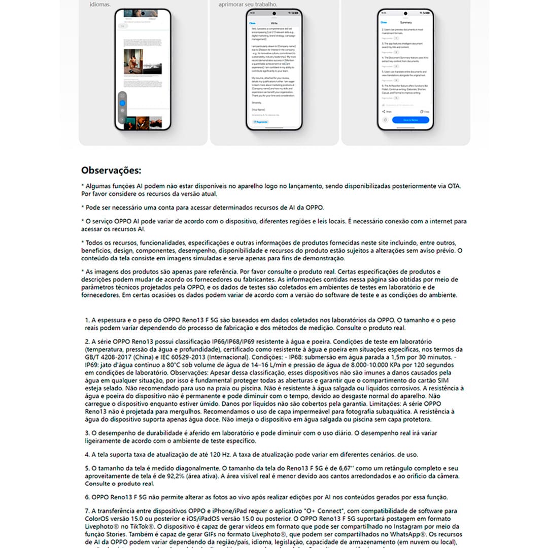 Potência, inovação e design excepcional O Oppo Reno 13F 5G Grafite é um smartphone premium que combina poder de processamento com recursos inovadores, ideal para quem busca desempenho, qualidade de imagem e resistência. Equipado com o processador Snapdragon 6s Gen1, 12GB de RAM e 256GB de armazenamento interno, este dispositivo garante desempenho rápido e sem interrupções, seja para jogos, multitarefa ou navegação. Sua tela AMOLED de 6.67” oferece cores vibrantes e um contraste impressionante, enquanto a taxa de atualização de 120Hz proporciona uma navegação ultra fluída.