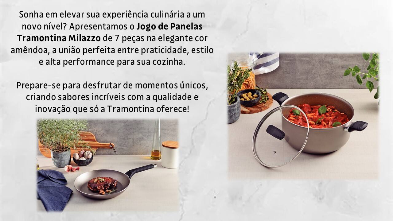 CJ PANELAS MILAZZO AA AMENDOA 7PC   TRAMONTINA 