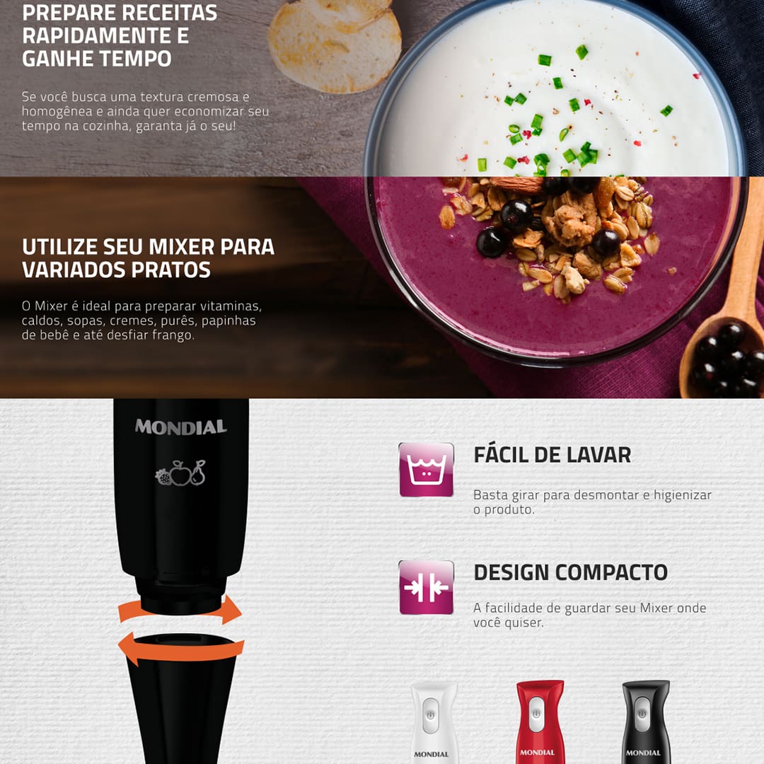 Tenha muito mais praticidade na sua cozinha com o Mixer Mondial Pratic M-15-B Preto. Ele é perfeito para preparar receitas com texturas homogêneas, como vitaminas, caldos, sopas, cremes, purês, papinhas de bebê e até desfiar frango. O Mixer da Mondial conta com lâmina de aço inox de múltipla ação e é 2 em 1 o que permite bater e triturar os ingredientes. E ele acompanha copo de 600 ml que facilita o preparo e o armazenamento dos pratos.