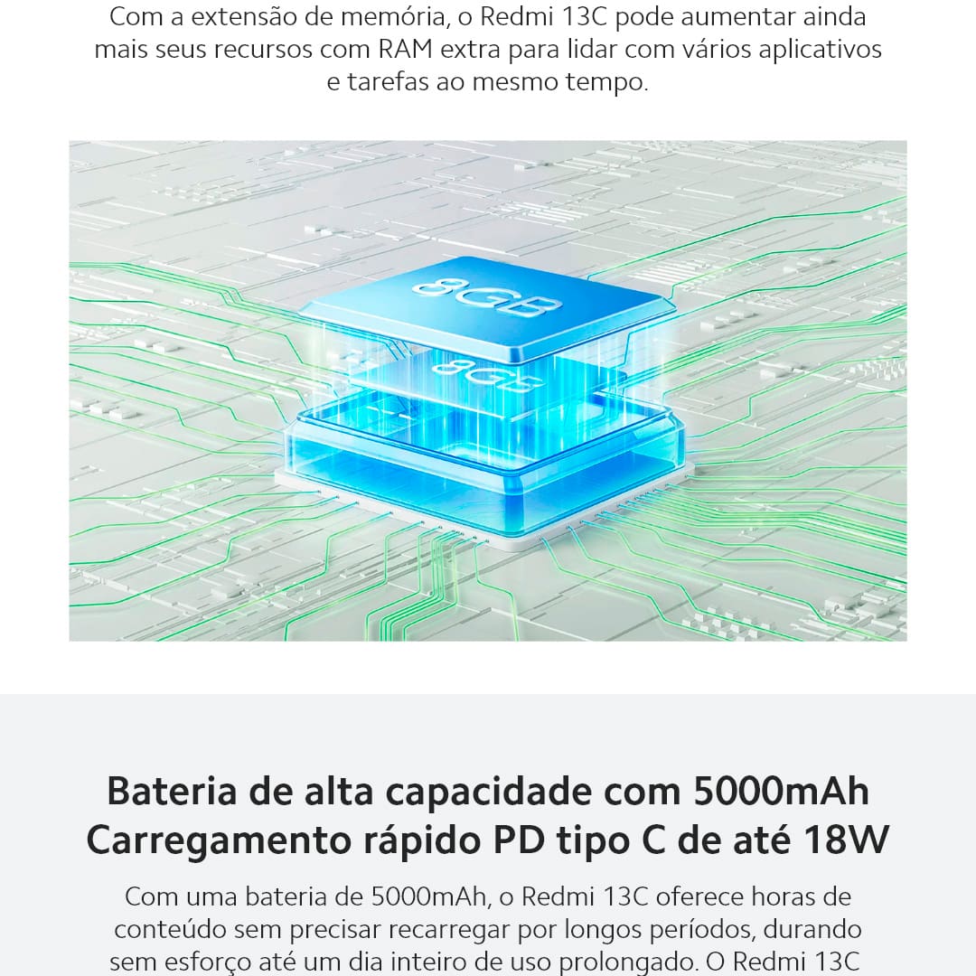 A Xiaomi traz um celular perfeito para você que busca velocidade, design e tecnologia. O smartphone Xiaomi Redmi 13C Preto possui processador Octa-core MediaTek Helio G85, armazenamento interno de 256GB, 8GB de RAM: abra aplicativos, jogos e muito mais com velocidade, eficiência e qualidade. Ideal para usuários que buscam um celular ágil e fluido para o dia a dia.