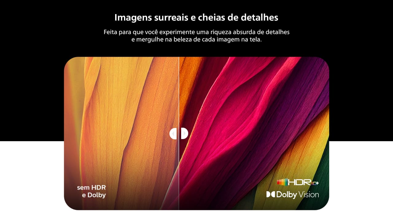 Experiência 4K com Google TV A Smart TV Philips THE ONE 65PUG8808/78 eleva sua experiência de entretenimento com uma tela de 65 polegadas e resolução 4K. Alimentada pelo sistema Google TV, você tem acesso a milhares de aplicativos, filmes e séries. Personalize sua tela inicial para encontrar rapidamente seus conteúdos favoritos e mergulhe no mundo do entretenimento de forma fluida e intuitiva.  