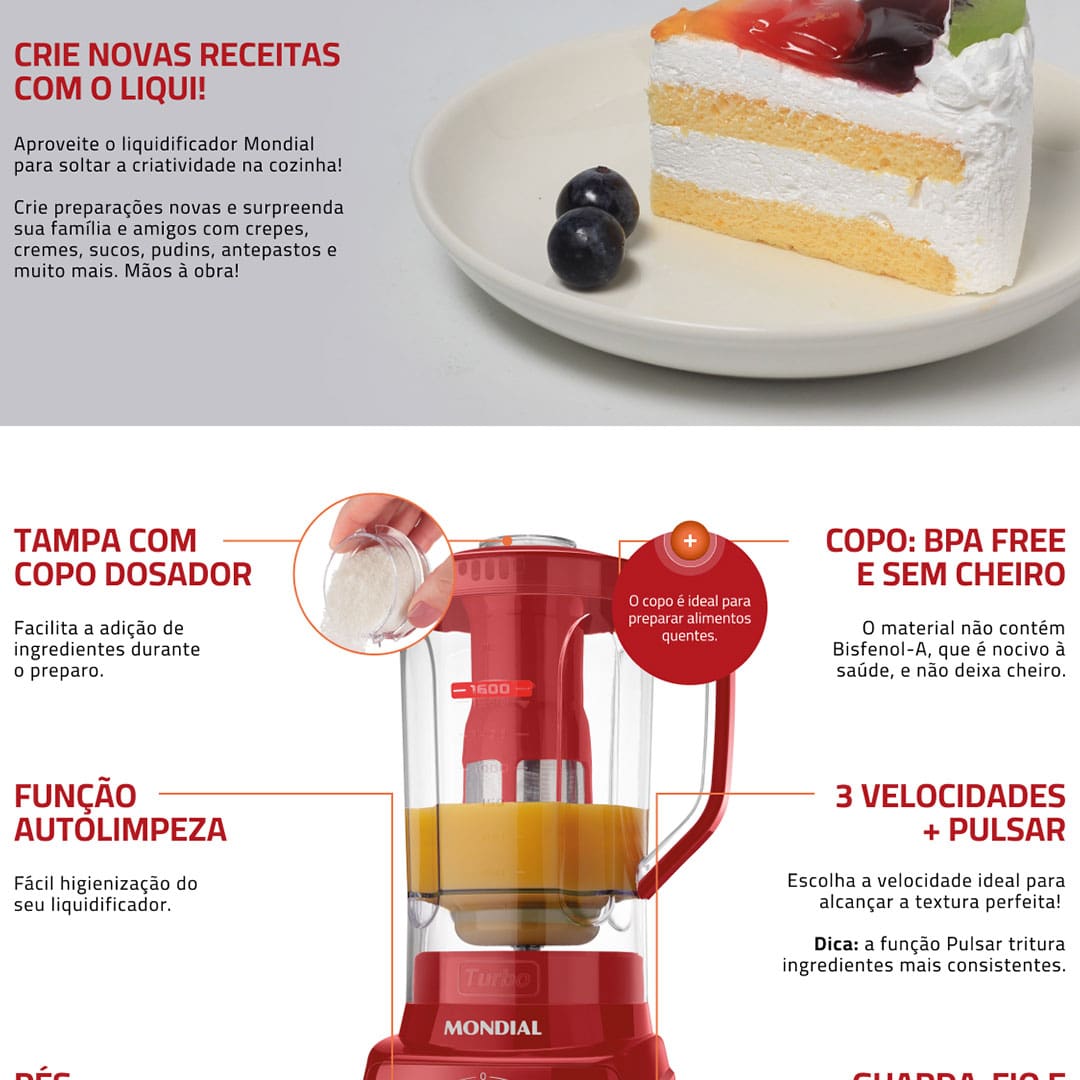 O Liquidificador Mondial Turbo Power L99-FR é o item que não pode faltar em sua cozinha. Com ele, você irá preparar muitas receitas com rapidez e praticidade. E o resultado final é incrível. Suas sopas, sucos, vitaminas e misturas diversas ficarão muito mais saborosas, consistentes e homogêneas.