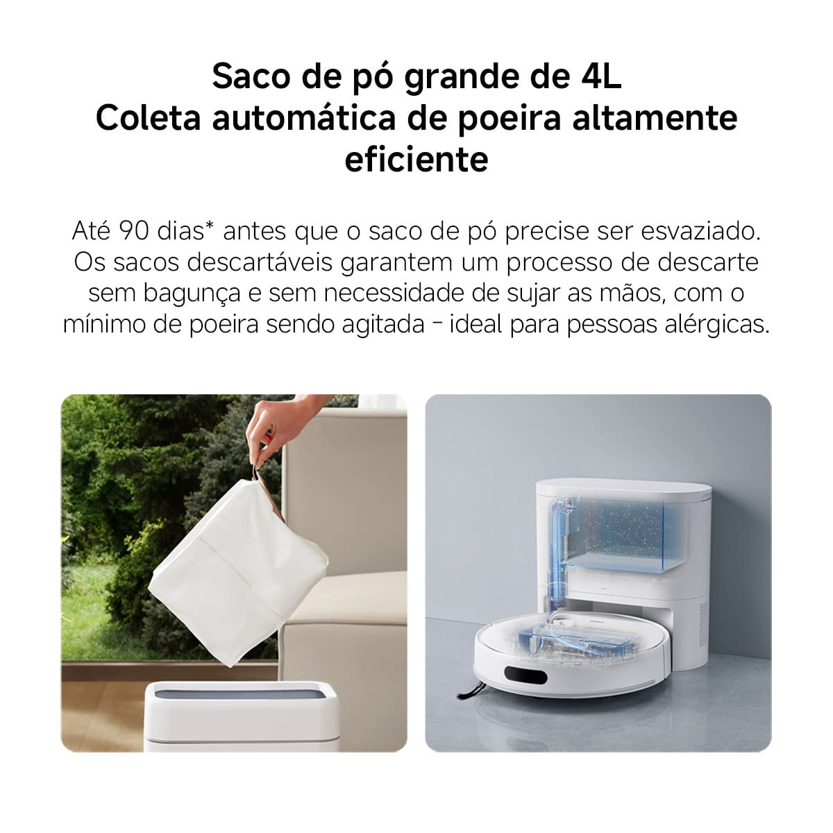 A imagem apresenta um robô aspirador com base de esvaziamento automático, destacando a conveniência e eficiência do sistema de coleta de pó. de 4 litros