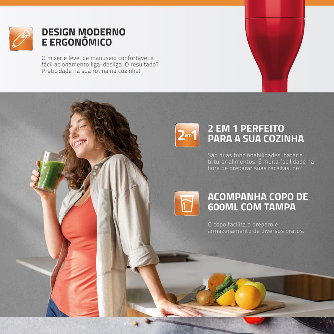 Prepare receitas com texturas homogêneas, como vitaminas, caldos, sopas, cremes, purês e papinhas de bebê, com mais facilidade no seu dia a dia. Leve agora mesmo o Mixer Mondial Pratic M-15-R Vermelho para sua cozinha!  Um produto excelente com lâmina de aço inox de múltipla ação e 2 em 1 - que permite bater e triturar os ingredientes. E, com o copo de 600 ml, fica mais fácil preparar e o armazenar os pratos.  Leve e ergonômico oferece um manuseio confortável e prático. É fácil de lavar e possui design compacto que o torna prático de guardar onde você desejar.  Ganhe tempo na cozinha, tenha um Mixer da Mondial e aproveite!
