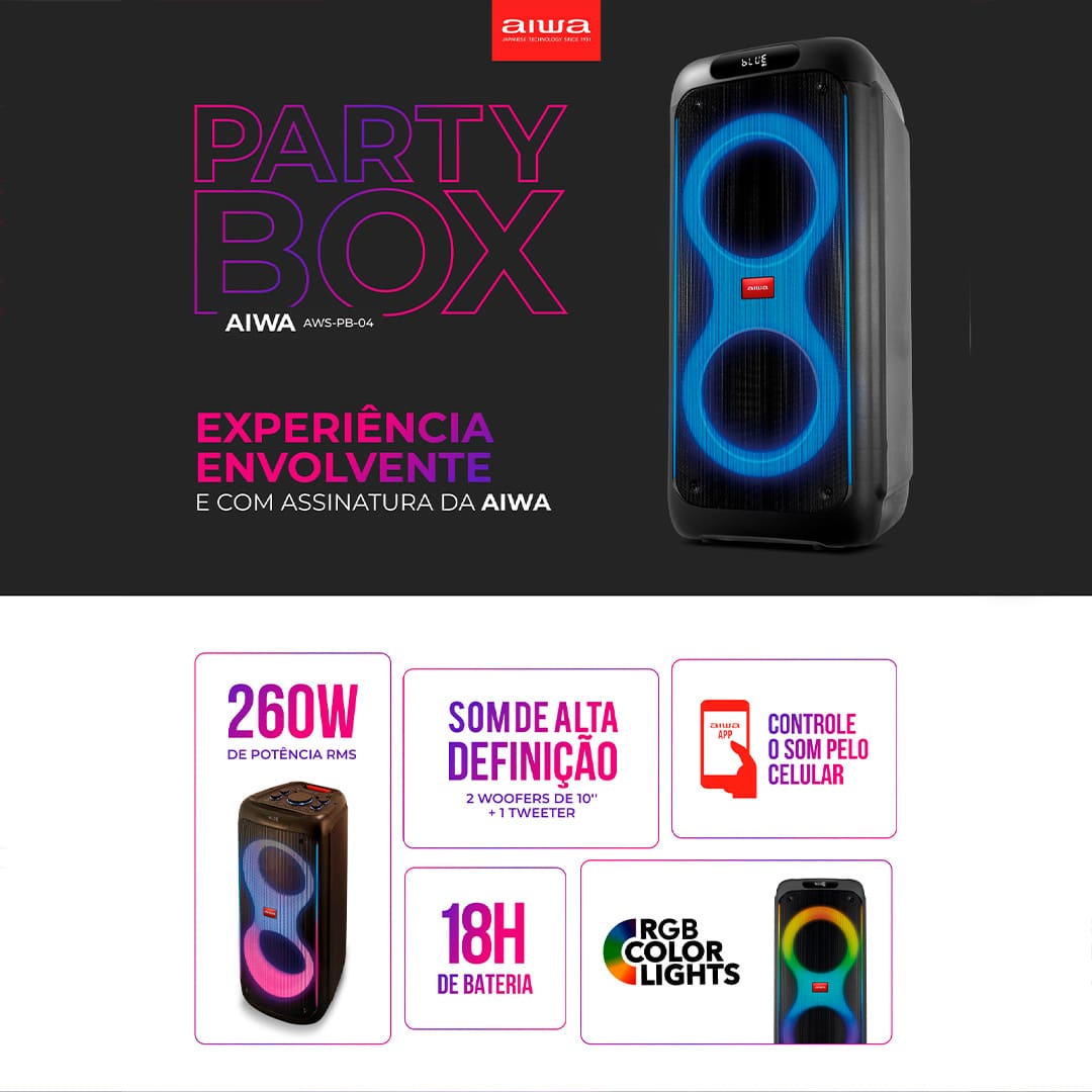 Controle Tudo Pelo Celular Conecte-se com as suas playlist, abaixe ou aumente o volume e desligue o aparelho com alguns toques em seu Smartphone. 18 Horas de Duração Comemore momentos e aproveite as suas músicas favoritas por até 18hs com única carga! Com sua potência de 260W RMS a caixa de som Party box é o modelo adequado quem procura qualidade de som e alto rendimento de bateria. Qualidade de Áudio Suas canções vão ser ouvidas com a melhor qualidade por conta dos 2 woofers de 10’’ disponíveis na AIWA PB-O4 que entregam reproduções sem distorções, com graves potentes e agudos mais nítidos a cada acorde!