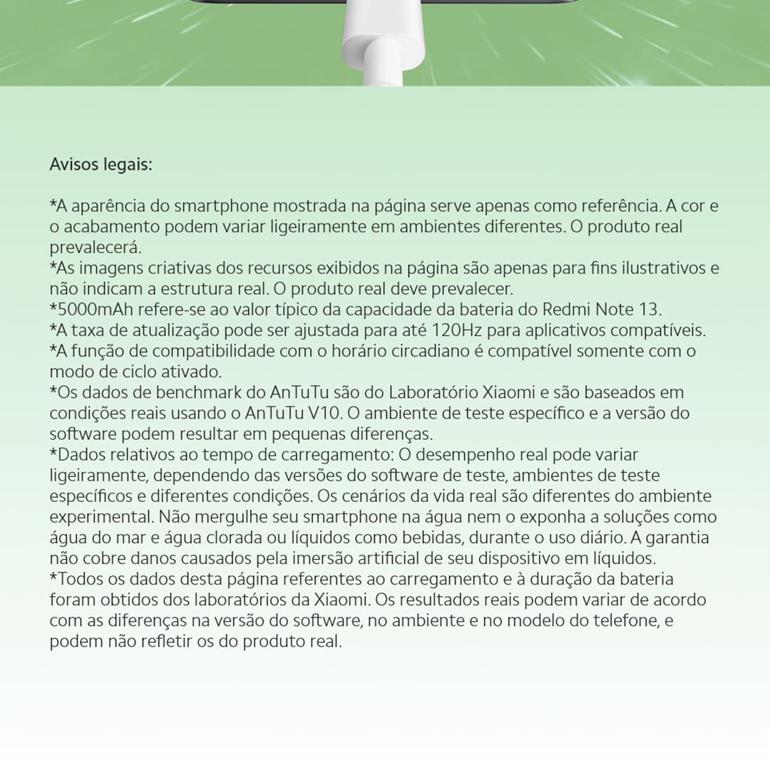 Desempenho turbo para uma experiência sem limites Com desempenho excepcional, o Xiaomi Redmi Note 13 transforma tarefas cotidianas em experiências fluidas e agradáveis, permitindo que você explore um mundo de possibilidades sem interrupções. Equipado com processador Qualcomm Snapdragon 685, ele impulsiona sua criatividade com velocidade e potência para jogos, streaming, aplicativos e muito mais.