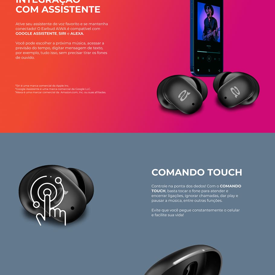 A Melhor Experiência Sonora Desfrute de uma qualidade sonora surpreendente com o Earbud AIWA, que proporciona mais clareza e potência. A conexão Bluetooth 5.3 oferece estabilidade e eficiência na hora de conectar. Tenha uma Experiência Imersiva Aproveite o Cancelamento Ativo de Ruído (ANC) para bloquear interferências externas em até -20 dB, proporcionando uma experiência imersiva sem distrações. Além da função modo ambiente, que permite ouvir o som ao seu redor de forma clara e realista.