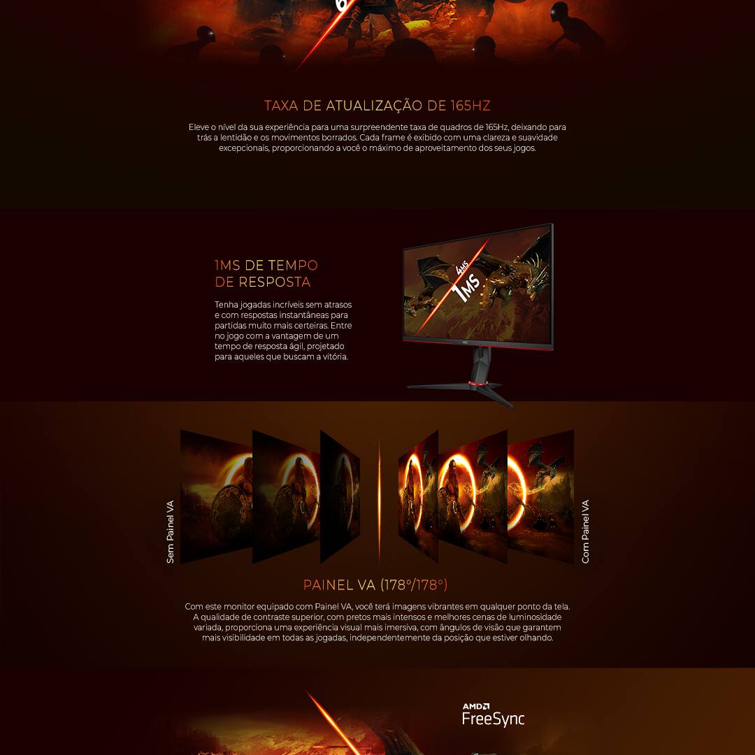 Imersão total nos jogos Este monitor gamer de 27" oferece uma experiência de jogo imersiva com resolução Full HD (1920 x 1080). Sua tela ampla proporciona visuais envolventes, enquanto o tempo de resposta de apenas 1 ms MPRT somado com a taxa de atualização de 165 Hz garantem imagens suaves e sem borrões, permitindo que você mergulhe totalmente em seus jogos favoritos.