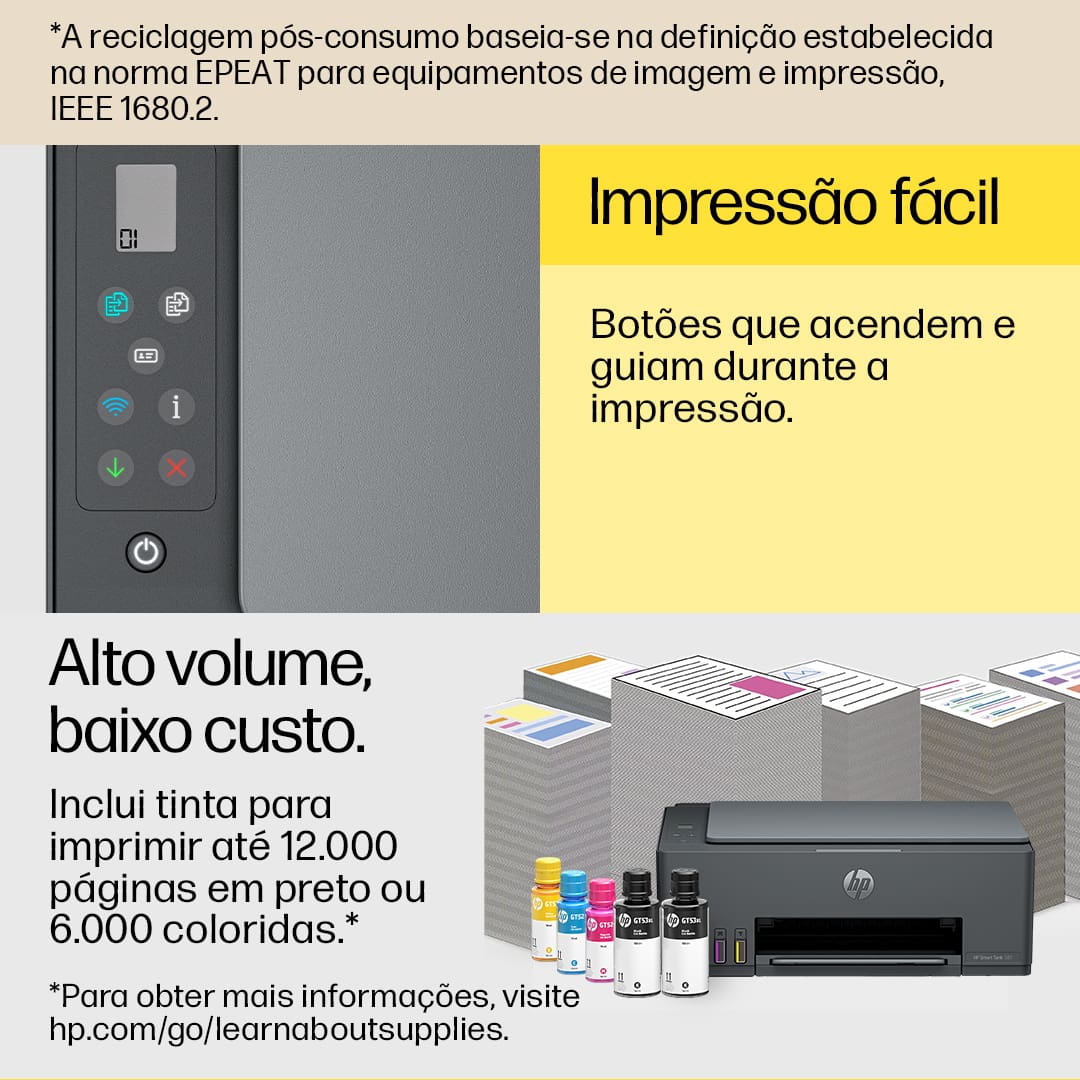 Aproveite a confiabilidade rotineira da impressora multifuncional sem fio HP Smart Tank 581 que proporciona a qualidade HP que você espera e a economia que você precisa. A Multifuncional HP Smart Tank 581 conta com tecnologia avançada, com qualidade de impressão que você conhece e confia. Imprime até 12.000 páginas em preto ou 6.000 páginas coloridas com a tinta HP original incluída na caixa.