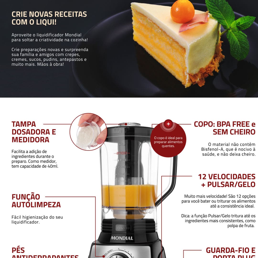 Prepare sua receita para a família inteira! Muito mais praticidade para você, o liquidificador turbo possui copo super resistente a quedas e a riscos. Com capacidade total de até 3,0 litros para acomodar receitas maiores. Assim você pode preparar grandes quantidades de receita. O Liquidificador Mondial Turbo L-1100 conta com 12 velocidades, tem função autolimpeza, bater e triturar e também o Sistema de encaixe rápido possibilitando uma montagem fácil e prática.