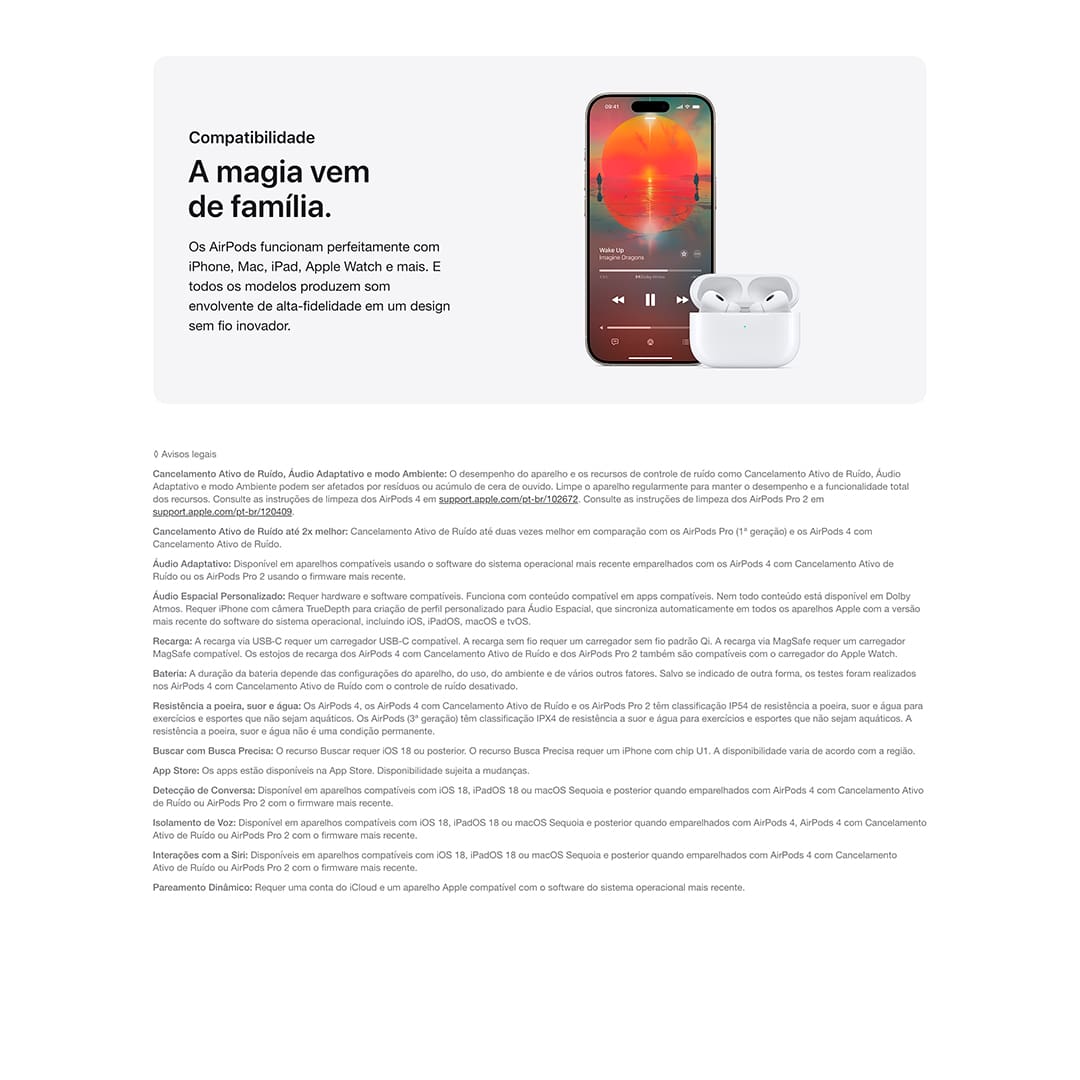 Áudio Adaptativo. Ouça a diferença. E refez-se o som. Os AirPods Pro vêm com Cancelamento Ativo de Ruído até duas vezes melhor¹, modo Ambiente e, agora, Áudio Adaptativo², que ajusta a redução de ruídos automaticamente para oferecer a melhor experiência de áudio em diferentes ambientes e interações ao longo do dia.
