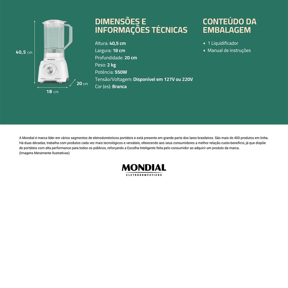 Segurança e Durabilidade O Liquidificador L97W da Mondial, produzido em polipropileno, oferece resistência a quedas e arranhões, garantindo maior proteção e durabilidade. Sua jarra possui capacidade útil de 1,6 litros, ideal para preparar grandes quantidades de bebida de uma única vez. Performance Brilhante Com 2 velocidade e potência de 550W este equipamento apresenta um desempenho excepcional para suas necessidades diárias. Ideal para triturar gelo, frutas e bater ingredientes mais consistentes. Além disso, ele possui lâminas de alta qualidade que resistem à corrosão e não enferrujam mesmo após o uso prolongado.